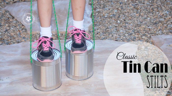 Recycle tin cans into a classic toy -- Tin Can Stilts!