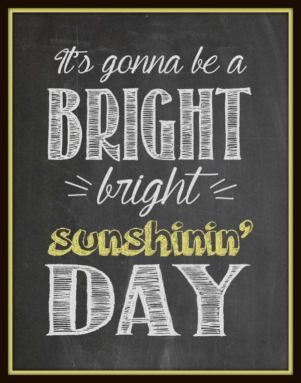Bright Sunshin Day Chalkboard Printable