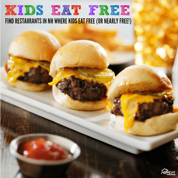 WHERE KIDS EAT FREE IN NH - image of cheeseburger sliders on a plate with text overlay