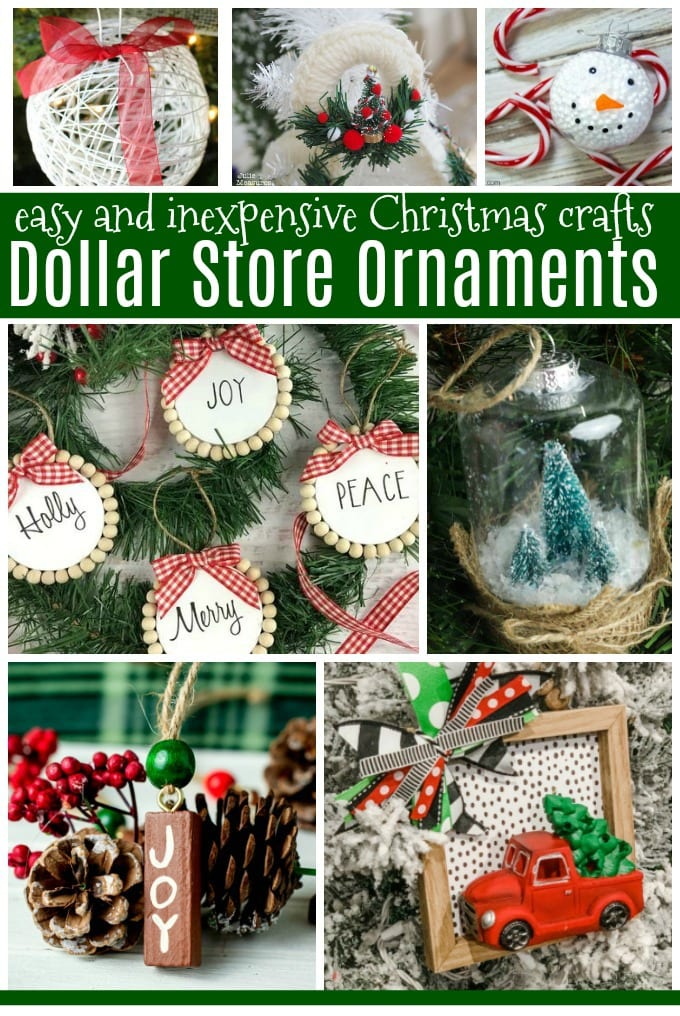 Collage image of Dollar Store Ornaments with text that reads Easy and Inexpensive Christmas Crafts Dollar Store Ornaments.