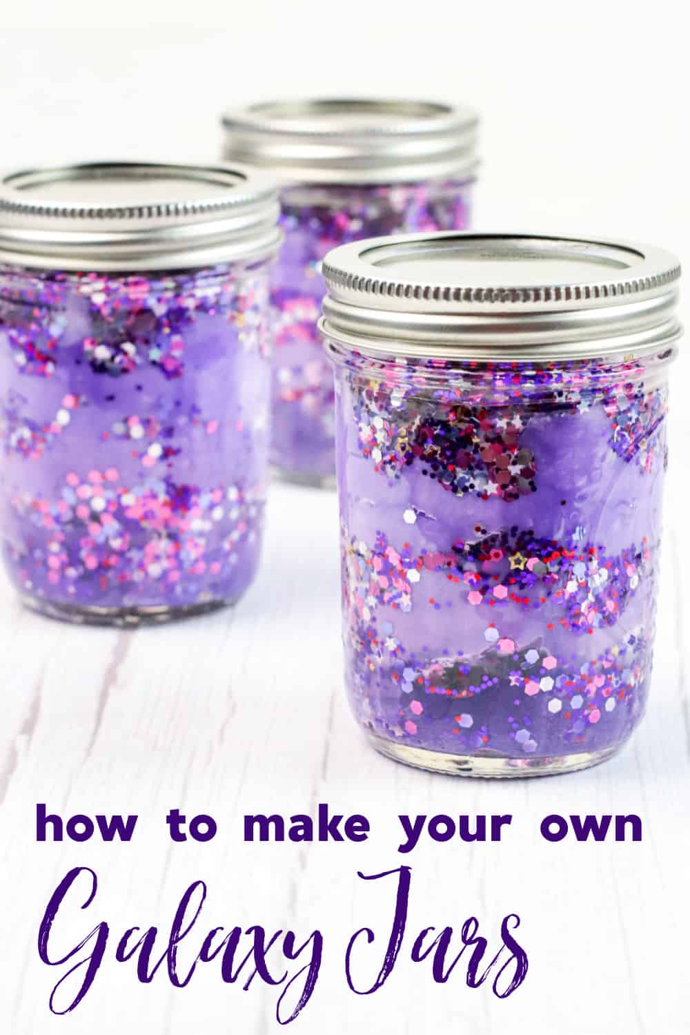 Vertical pin image with text overlay: How to Make Your Own Galaxy Jars.