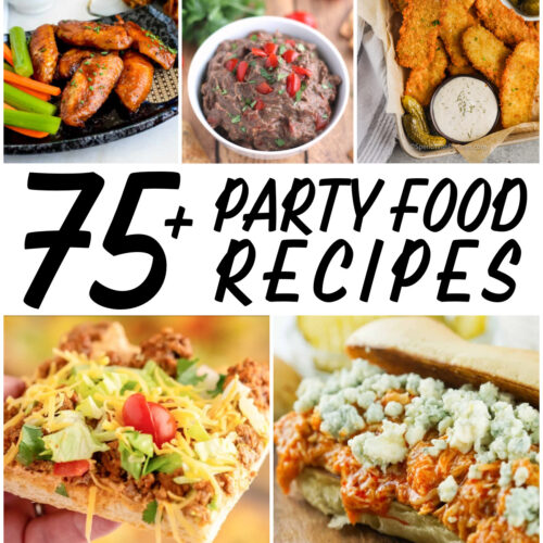 75+ Party Food Recipes square collage image with text overlay.