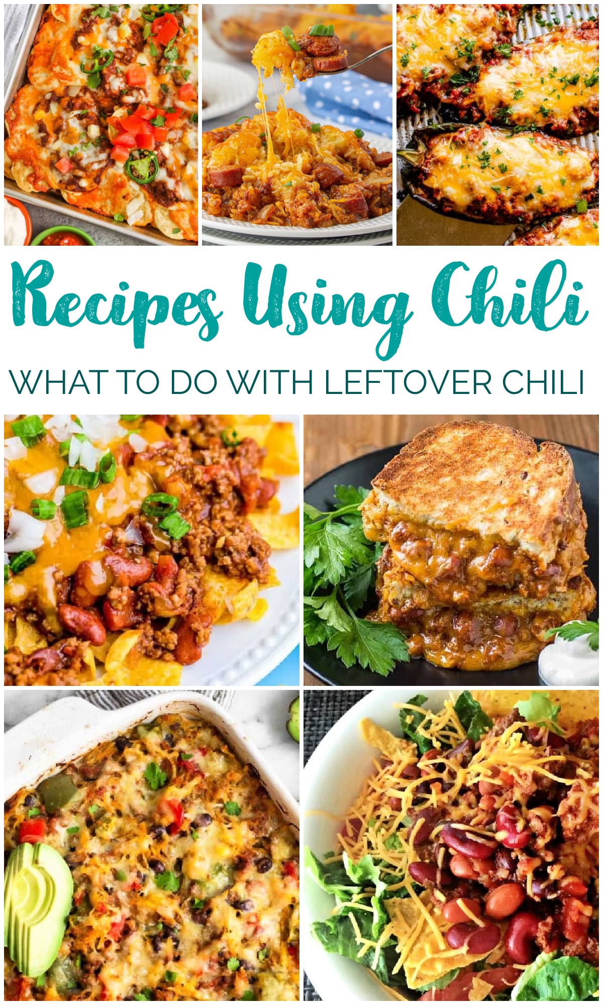 Recipes Using Leftover Chili - what to do with leftover chili collage image with text overlay.