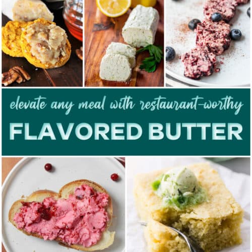 Square collage image with text overlay: elevate any meal with restaurant-worthy flavored butter.