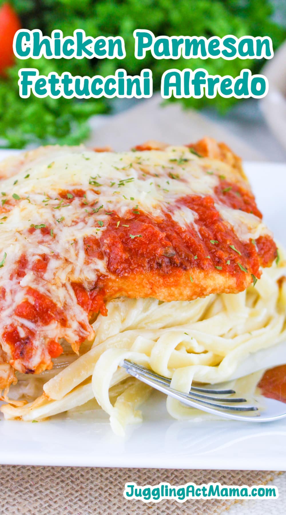 Chicken Parmesan Fettuccine Alfredo on a plate with a fork - text overlay for Pinterest.